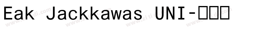 Eak Jackkawas UNI字体转换